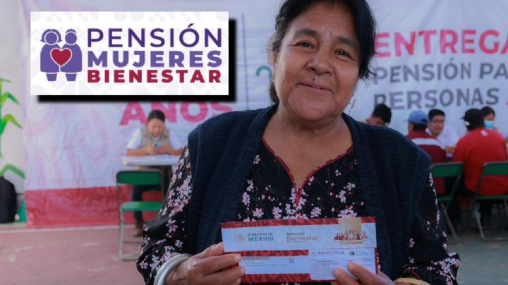 Pensión Mujeres Bienestar ¿Viene depósito doble en OAXACA?